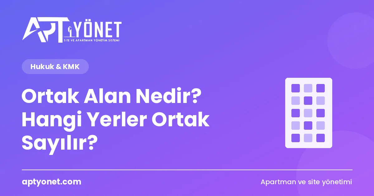 Ortak Alan Nedir? Hangi Yerler Ortak Sayılır? — kapak görseli