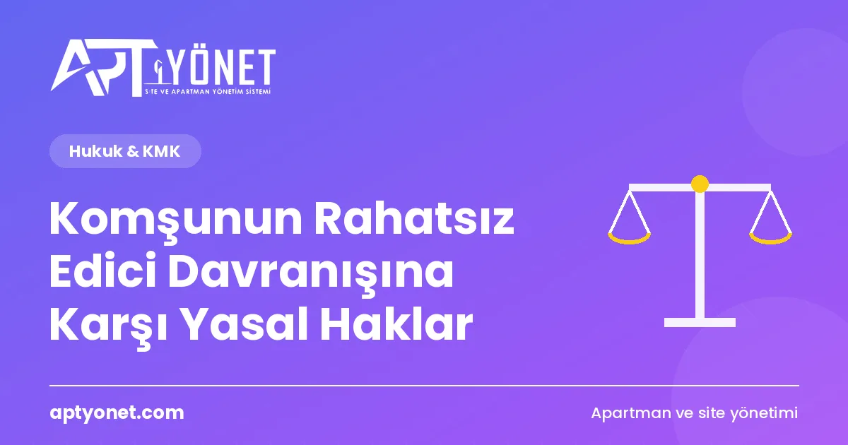 Komşunun Rahatsız Edici Davranışına Karşı Yasal Haklar — kapak görseli