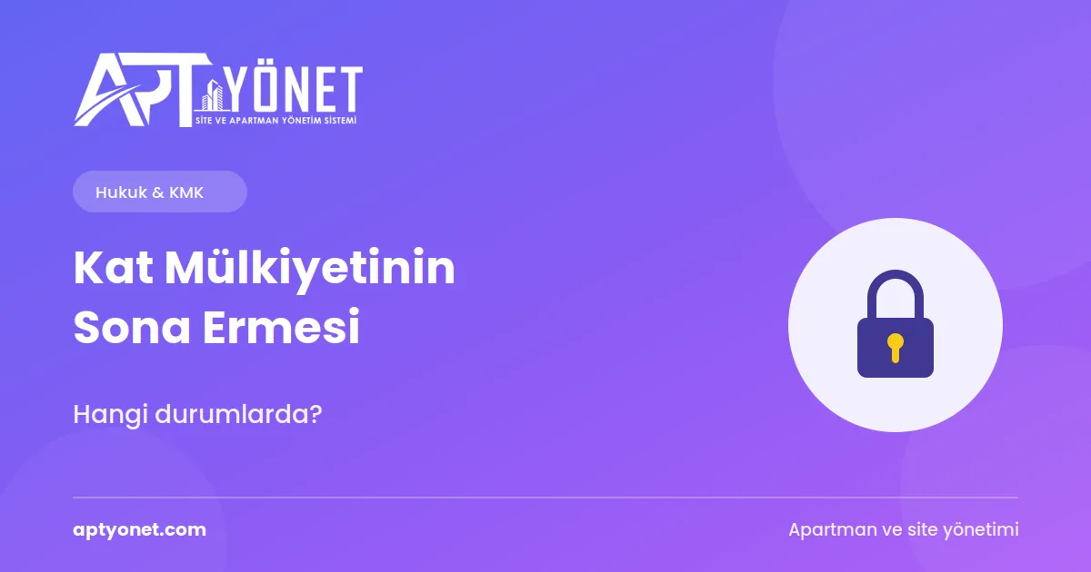 Kat Mülkiyetinin Sona Ermesi: Hangi Durumlarda? — kapak görseli
