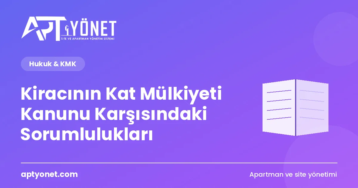 Kiracının Kat Mülkiyeti Kanunu Karşısındaki Sorumlulukları — kapak görseli