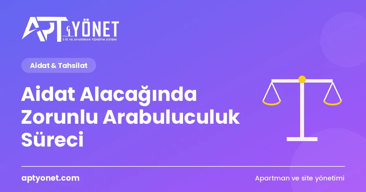 Aidat Alacağında Zorunlu Arabuluculuk Süreci — kapak görseli