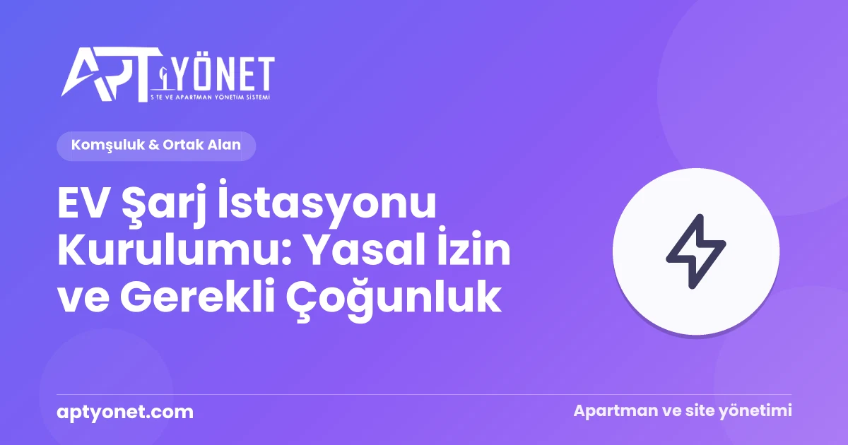 EV Şarj İstasyonu Kurulumu: Yasal İzin ve Gerekli Çoğunluk — kapak görseli