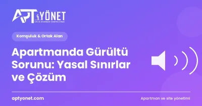 Apartmanda Gürültü Sorunu: Yasal Sınırlar ve Çözüm — kapak görseli
