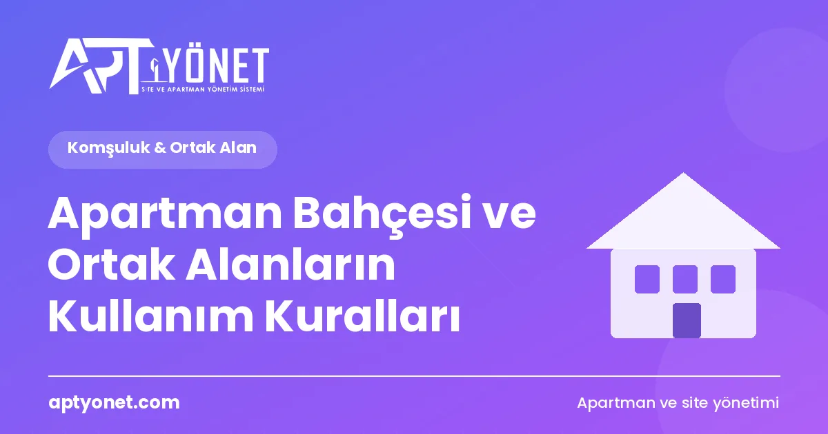 Apartman Bahçesi ve Ortak Alanların Kullanım Kuralları — kapak görseli