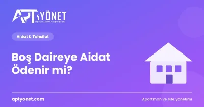 Boş Daireye Aidat Ödenir mi? Yasal Durum — kapak görseli