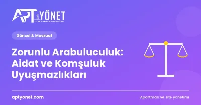 Zorunlu Arabuluculuk: Aidat ve Komşuluk Uyuşmazlıkları — kapak görseli