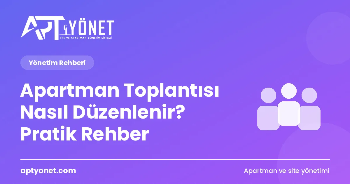 Apartman Toplantısı Nasıl Düzenlenir? Pratik Rehber — kapak görseli