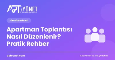 Apartman Toplantısı Nasıl Düzenlenir? Pratik Rehber — kapak görseli