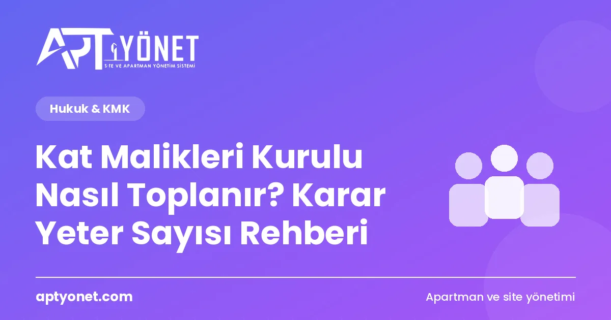 Kat Malikleri Kurulu Nasıl Toplanır? Karar Yeter Sayısı Rehberi — kapak görseli